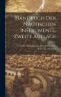 Handbuch der Nautischen Instrumente, zweite Auflage Cover Image