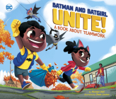 Batman and Batgirl Unite!: A Book about Teamwork (DC Super Heroes #88) By Michael Dahl, Omar Lozano (Illustrator) Cover Image