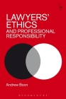 Lawyers’ Ethics and Professional Responsibility By Andrew Boon Cover Image