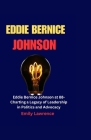 Eddie Bernice Johnson: Eddie Bernice Johnson at 88- Charting a Legacy of Leadership in Politics and Advocacy By Emily Lawrence Cover Image