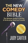 The NEW Comedy Bible: The Ultimate Guide to Writing and Performing Stand-Up Comedy Cover Image
