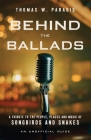 Behind the Ballads: A Tribute to the People, Places and Music of Songbirds and Snakes Cover Image