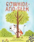 Cowhide-and-Seek By Sheri Dillard, Jess Pauwels (Illustrator) Cover Image