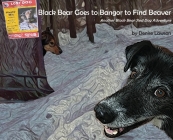 Black Bear Goes to Bangor to Find Beaver Cover Image