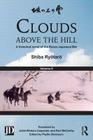 Clouds Above the Hill: A Historical Novel of the Russo-Japanese War, Volume 2 By Shiba Ryōtarō, Phyllis Birnbaum (Editor), Juliet Winters Carpenter (Translator) Cover Image