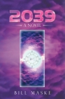 2039 By Bill Maske Cover Image