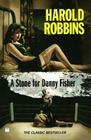 A Stone for Danny Fisher By Harold Robbins Cover Image