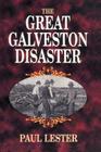 The Great Galveston Disaster By Paul Lester Cover Image