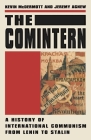 The Comintern: A History of International Communism from Lenin to Stalin By Jeremy Agnew, Kevin McDermott Cover Image