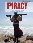 Piracy: From the High Seas to the Digital Age (World History) By Jennifer Lombardo Cover Image
