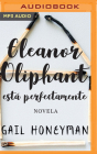 Eleanor Oliphant Está Perfectamente (Narración En Castellano) Cover Image