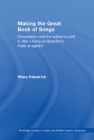 Making the Great Book of Songs: Compilation and the Author's Craft in Abû I-Faraj Al-Isbahânî's Kitâb Al-Aghânî (Routledge Studies in Middle Eastern Literatures) By Hilary Kilpatrick Cover Image