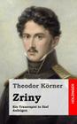 Zriny: Ein Trauerspiel in fünf Aufzügen By Theodor Korner Cover Image