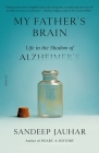 My Father's Brain: Life in the Shadow of Alzheimer's Cover Image