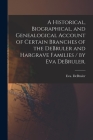 A Historical, Biographical, and Genealogical Account of Certain Branches of the DeBruler and Hargrave Families / by Eva DeBruler. Cover Image