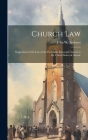 Church law; Suggestions of the law of the Protestant Episocpal Church in the United States of Americ By John W. Andrews Cover Image