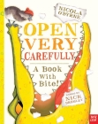 Open Very Carefully By Nick Bromley, Nicola O'Byrne Cover Image