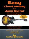 Easy Chord Melody for Jazz Guitar By Carlos Brizzola Cover Image