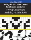 ANTIQUES & COLLECTIBLES Textiles and Costume Trivia Crossword Activity Puzzle Book Cover Image
