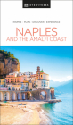 DK Eyewitness Naples and the Amalfi Coast (Travel Guide) By DK Eyewitness Cover Image