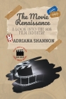 The Movie Renaissance-A Look into the 80s Film Industry By Adriana Shannon Cover Image