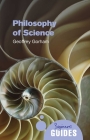 Philosophy of Science: A Beginner's Guide (Beginner's Guides) By Geoffrey Gorham Cover Image