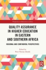 Quality Assurance in Higher Education in Eastern and Southern Africa: Regional and Continental Perspectives By Peter Neema-Abooki (Editor) Cover Image