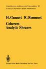 Coherent Analytic Sheaves (Grundlehren Der Mathematischen Wissenschaften #265) By H. Grauert, R. Remmert Cover Image