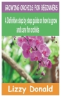 Growing Orchids for Beginners: A Definitive step by step guide on how to grow and care for orchids Cover Image