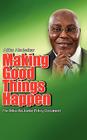 Making Good Things Happen: The Atiku Abubakar Policy Document Big Font)P Cover Image