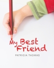 My Best Friend By Patricia Thomas Cover Image