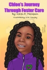 Chloe's Journey Through Foster Care By Monique R. Langley (Illustrator), Michelle N. Smith (Editor), Karen Eve Jeter Thompson Cover Image