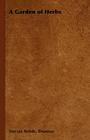 A Garden of Herbs By E. S. Rohde Cover Image