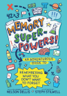 Memory Superpowers!: An Adventurous Guide to Remembering What You Don’t Want to Forget By Nelson Dellis, Stephani Stilwell (Illustrator) Cover Image