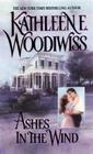 Ashes in the Wind By Kathleen E. Woodiwiss Cover Image