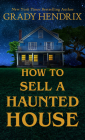 How to Sell a Haunted House By Grady Hendrix Cover Image