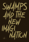 Swamps and the New Imagination: On the Future of Cohabitation in Art, Architecture, and Philosophy Cover Image