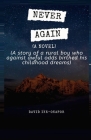 Never Again: A story of a rural boy who against awful odds birthed his childhood dreams By David Ike-Okafor Cover Image