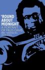 Round About Midnight: A Portrait Of Miles Davis Cover Image