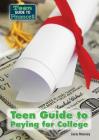 Teen Guide to Paying for College (Teen Guide to Finances) By Carla Mooney Cover Image