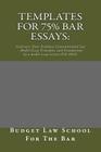 Templates For 75% bar Essays: : Contracts Torts Evidence Constitutional law - Model Essay Principles and Foundations by a model essay writer (Feb 20 By Budget Law School for the Bar Cover Image