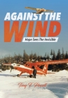 Against the Wind: Hope Sees The Invisible Cover Image