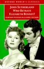 Who Betrays Elizabeth Bennet?: Further Puzzles in Classic Fiction (Oxford World's Classics) By John Sutherland Cover Image