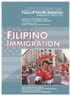 Filipino Immigration (Changing Face of North America) By Jim Corrigan, Stuart Anderson (Editor), Marian L. Smith (Foreword by) Cover Image