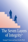 The Seven Layers of Integrity(R) By George P. Jones, June Ferrill Cover Image