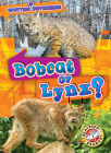 Bobcat or Lynx? Cover Image