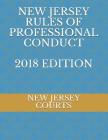 New Jersey Rules of Professional Conduct 2018 Edition Cover Image