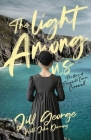 The Light Among Us: The Story of Elizabeth Carne, Cornwall By Jill George, John Dirring Cover Image