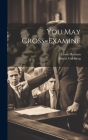 You May Cross=Examine Cover Image