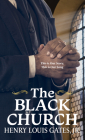 The Black Church: This Is Our Story, This Is Our Song By Gates Cover Image